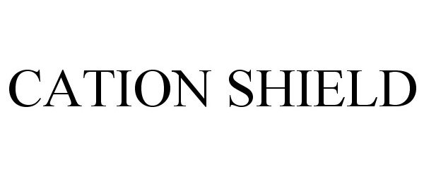 Trademark Logo CATION SHIELD