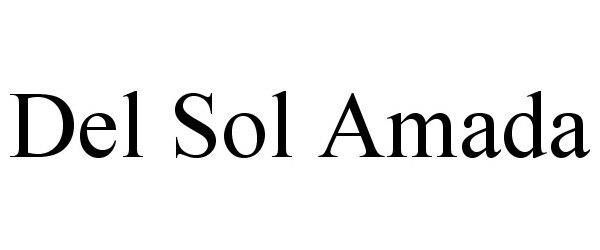 Trademark Logo DEL SOL AMADA