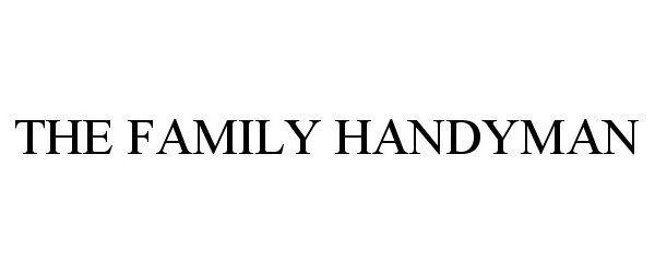  THE FAMILY HANDYMAN