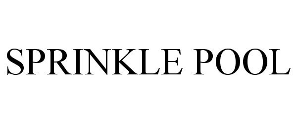 Trademark Logo SPRINKLE POOL