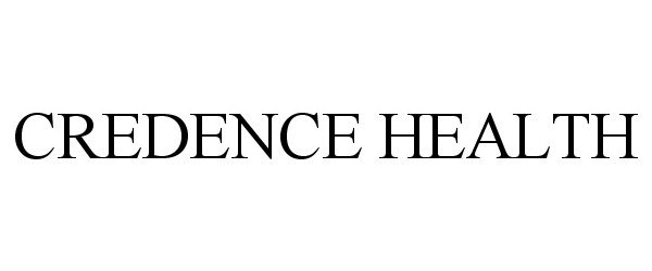 Trademark Logo CREDENCE HEALTH