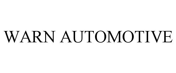 Trademark Logo WARN AUTOMOTIVE