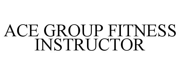  ACE GROUP FITNESS INSTRUCTOR