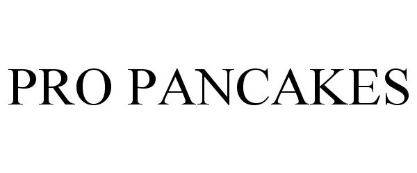 Trademark Logo PRO PANCAKES
