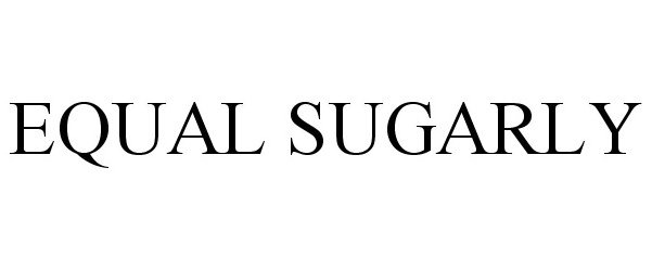  EQUAL SUGARLY