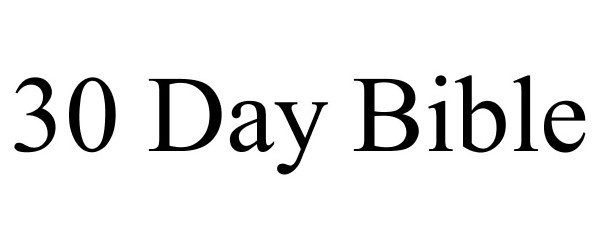 Trademark Logo 30 DAY BIBLE