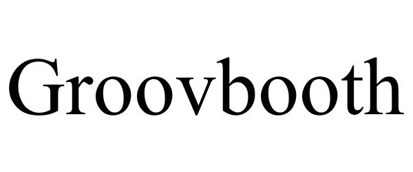 Trademark Logo GROOVBOOTH