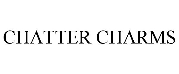 Trademark Logo CHATTER CHARMS