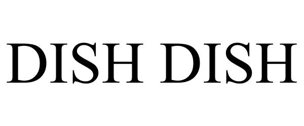 Trademark Logo DISHDISH