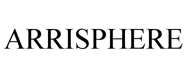 Trademark Logo ARRISPHERE