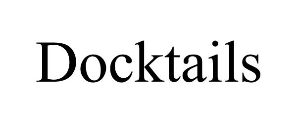 Trademark Logo DOCKTAILS