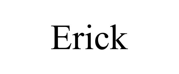 Trademark Logo ERICK