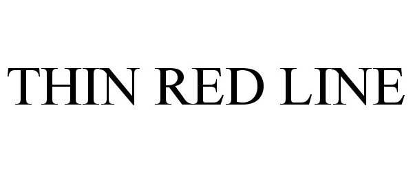 Trademark Logo THIN RED LINE