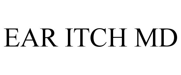 Trademark Logo EAR ITCH MD