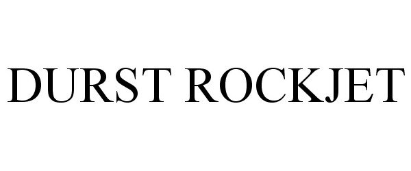 Trademark Logo DURST ROCKJET