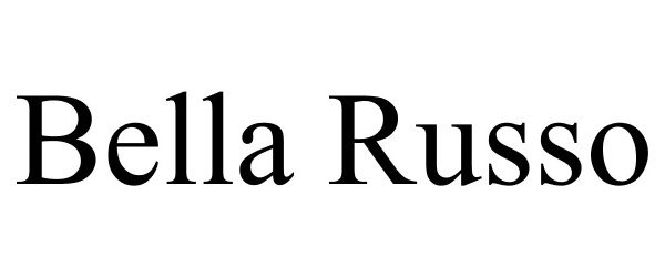 Trademark Logo BELLA RUSSO