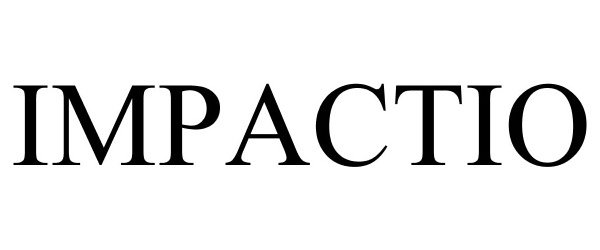 Trademark Logo IMPACTIO