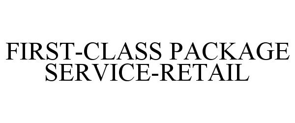 Trademark Logo FIRST-CLASS PACKAGE SERVICE-RETAIL