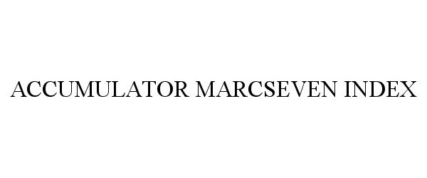 Trademark Logo ACCUMULATOR MARCSEVEN INDEX