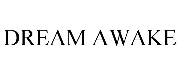 Trademark Logo DREAM AWAKE