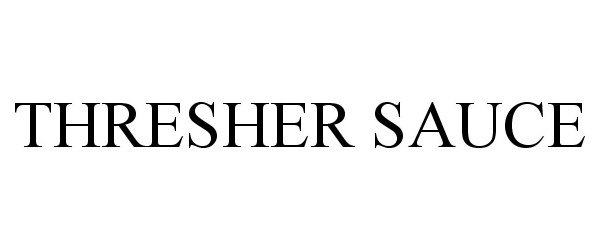 Trademark Logo THRESHER SAUCE