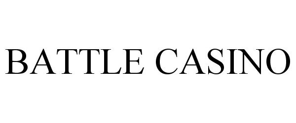 Trademark Logo BATTLE CASINO