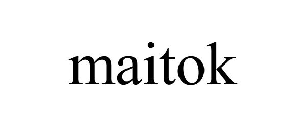 Trademark Logo MAITOK