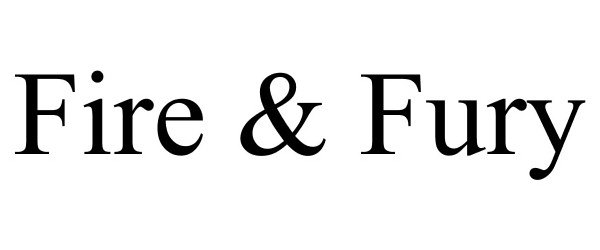 Trademark Logo FIRE & FURY
