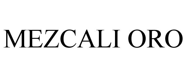Trademark Logo MEZCALI ORO