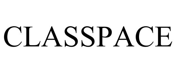 Trademark Logo CLASSPACE