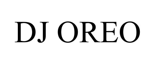 Trademark Logo DJ OREO
