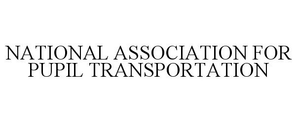  NATIONAL ASSOCIATION FOR PUPIL TRANSPORTATION