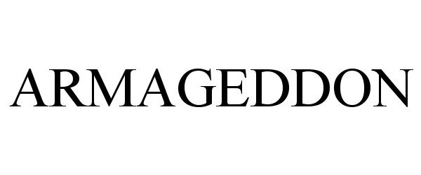 Trademark Logo ARMAGEDDON