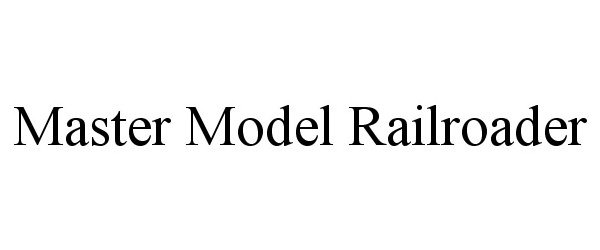 Trademark Logo MASTER MODEL RAILROADER