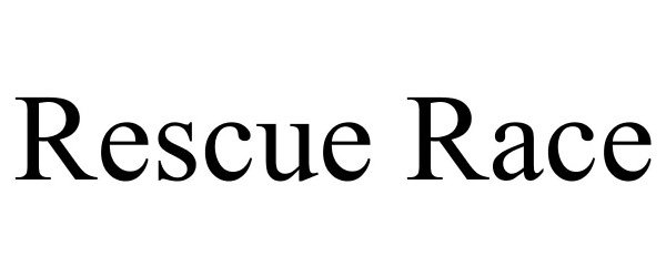 Trademark Logo RESCUE RACE