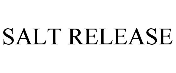 Trademark Logo SALT RELEASE