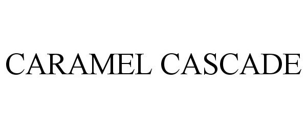 Trademark Logo CARAMEL CASCADE
