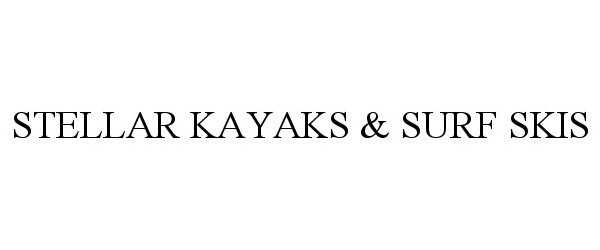 Trademark Logo STELLAR KAYAKS & SURF SKIS