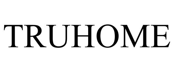 Trademark Logo TRUHOME