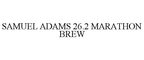Trademark Logo SAMUEL ADAMS 26.2 MARATHON BREW