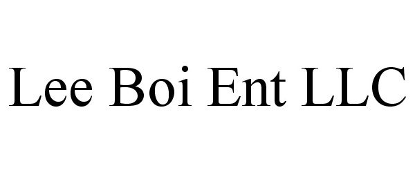 Trademark Logo LEE BOI ENT LLC