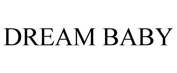 Trademark Logo DREAM BABY