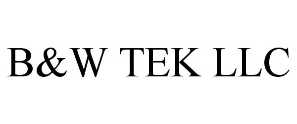Trademark Logo B&W TEK LLC