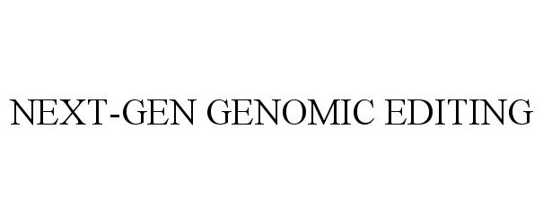  NEXT-GEN GENOMIC EDITING