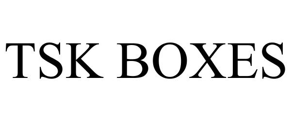 Trademark Logo TSK BOXES