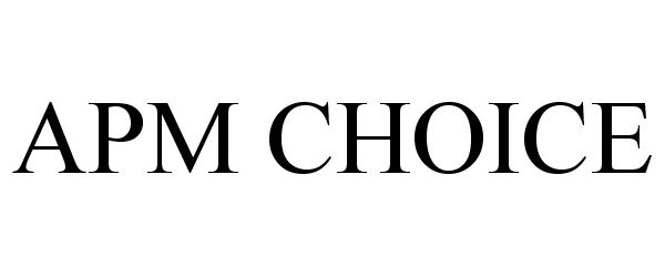 Trademark Logo APM CHOICE