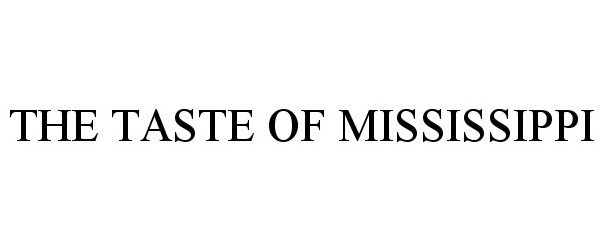  THE TASTE OF MISSISSIPPI