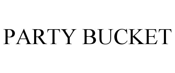 Trademark Logo PARTY BUCKET