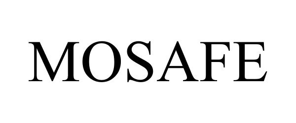 Trademark Logo MOSAFE