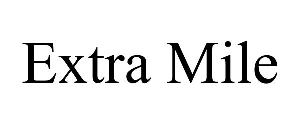 Trademark Logo EXTRA MILE